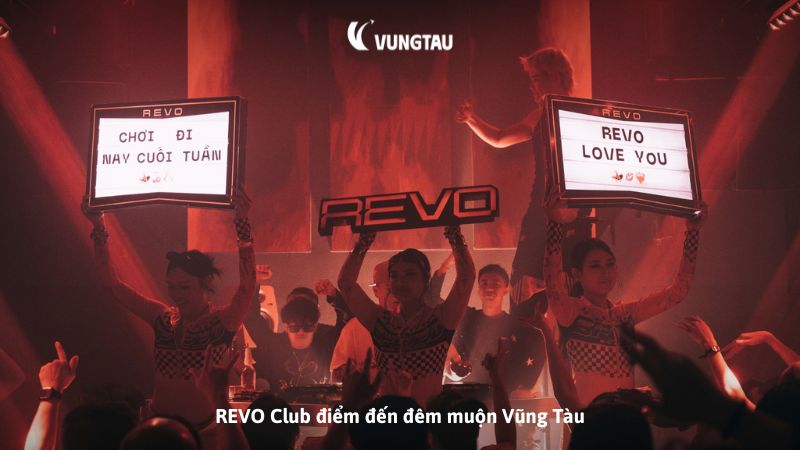 REVO Club điểm đến đêm muộn Vũng Tàu
