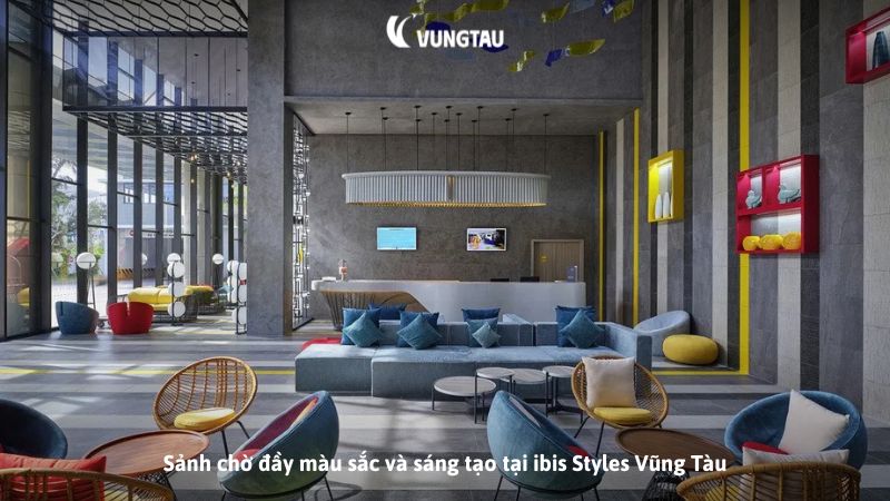 Sảnh chờ đầy màu sắc và sáng tạo tại ibis Styles Vũng Tàu