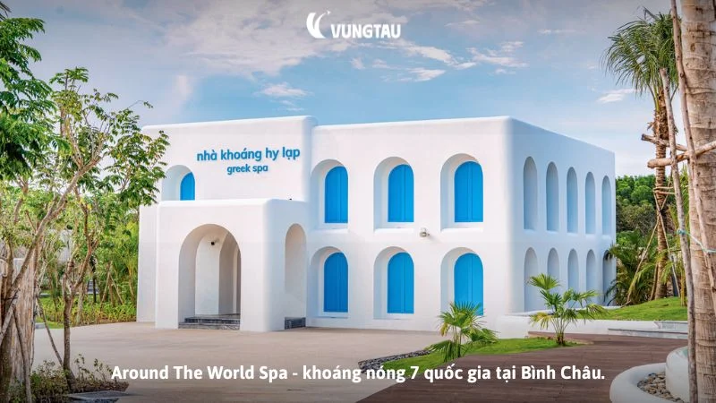 Around The World Spa - khoáng nóng 7 quốc gia tại Bình Châu.