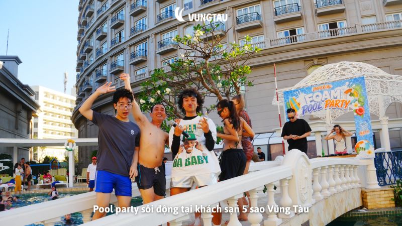 Pool party sôi động tại khách sạn 5 sao Vũng Tàu