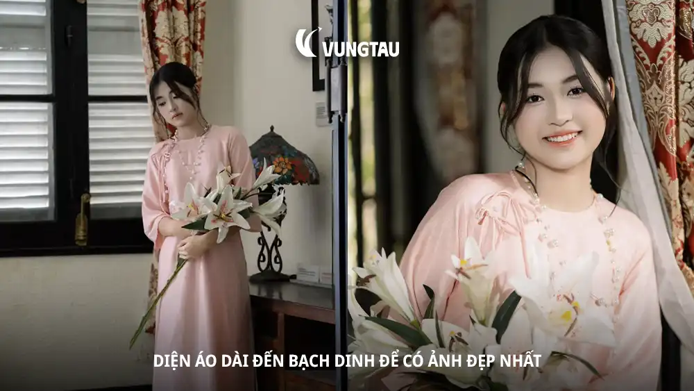 Diện áo dài đến Bạch Dinh để có ảnh đẹp nhất