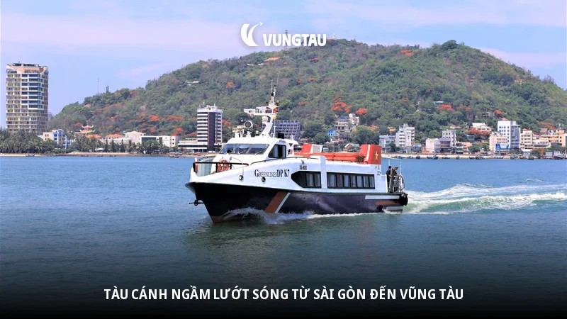 Tàu cánh ngầm lướt sóng từ Sài Gòn đến Vũng Tàu