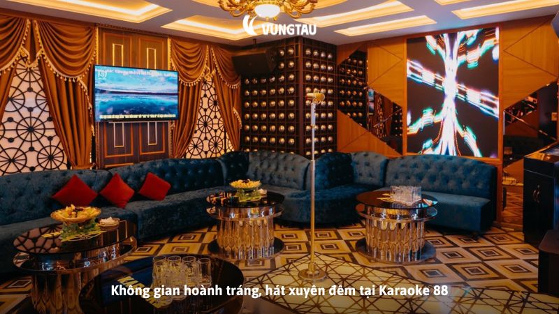 Không gian hoành tráng, hát xuyên đêm tại Karaoke 88